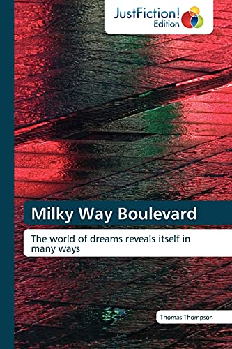 Milky Way Boulevard: The world of dreams reveals itself in many ways