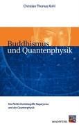 Buddhismus und Quantenphysik: Die Wirklichkeitsbegriffe Nagarjunas und der Quantenphysik