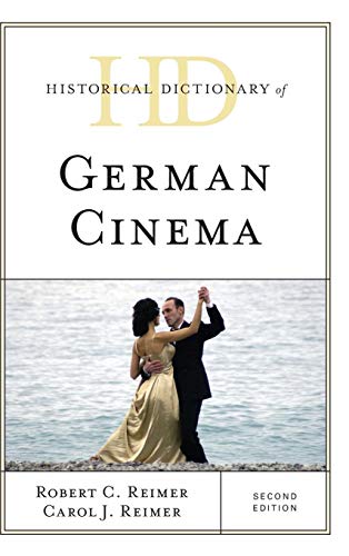 Historical Dictionary of German Cinema, Second Edition (Historical Dictionaries of Literature and the Arts)