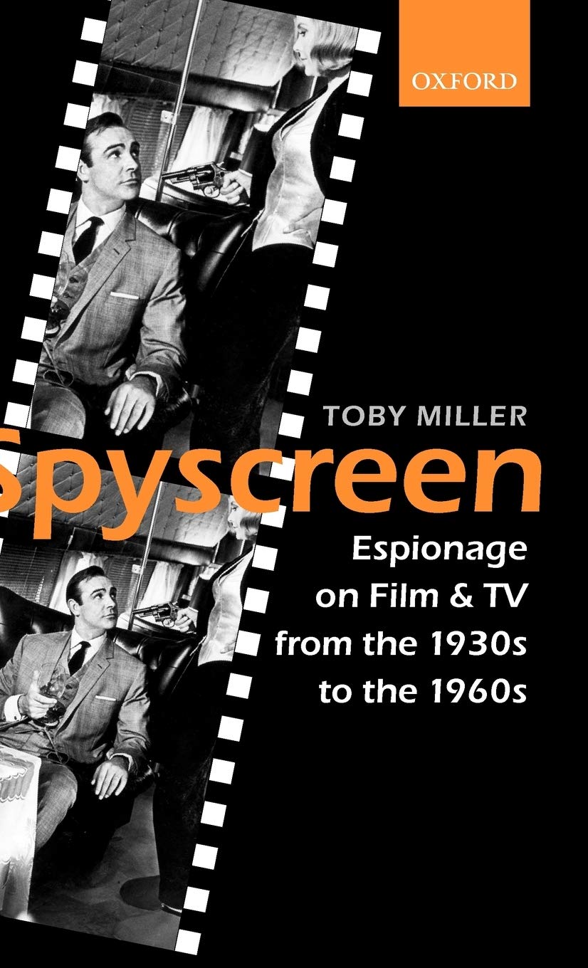 Spyscreen: Espionage on Film and TV from the 1930s to the 1960s