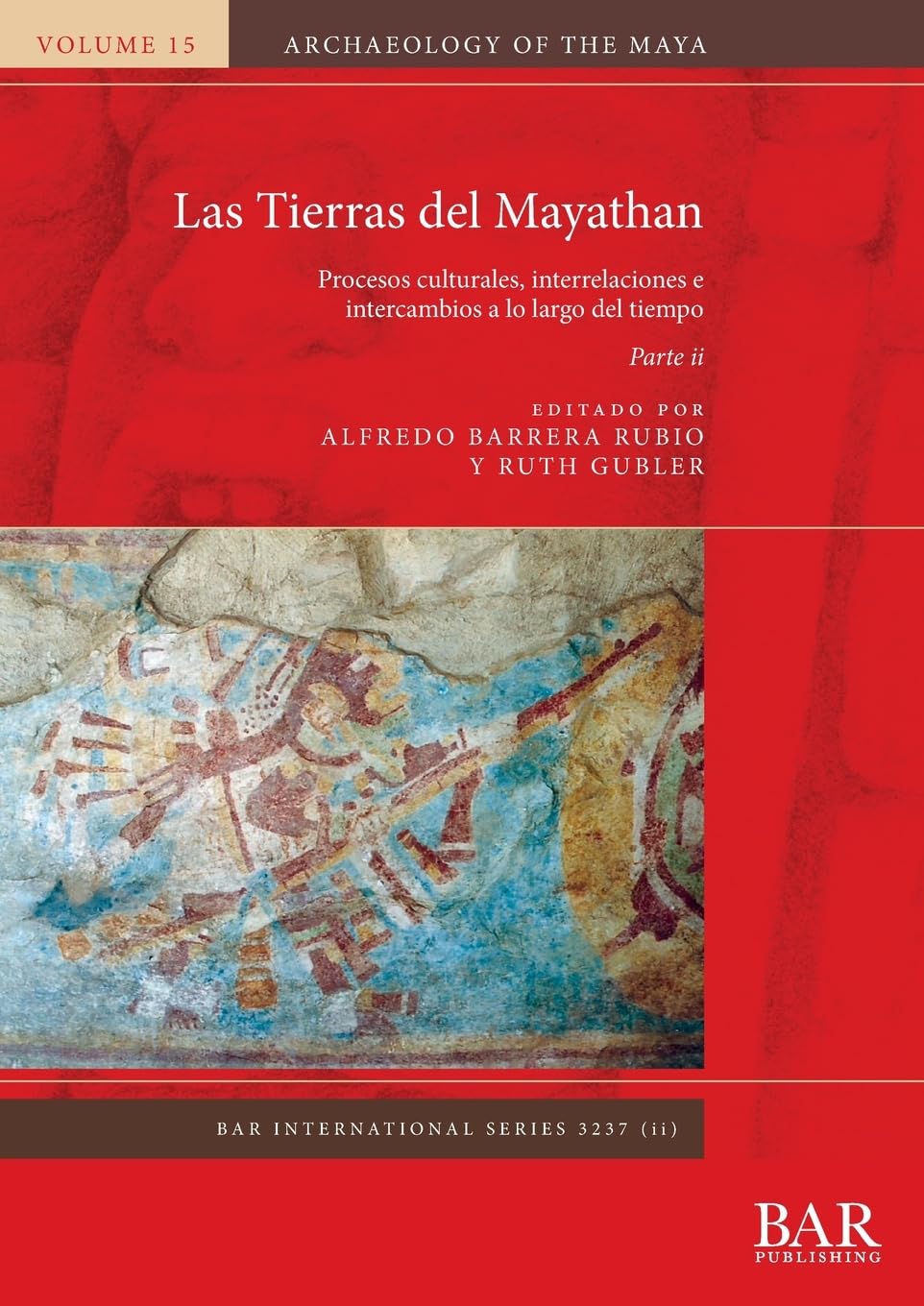 Las Tierras del Mayathan. Parte ii: Procesos culturales, interrelaciones e intercambios a lo largo del tiempo (International)