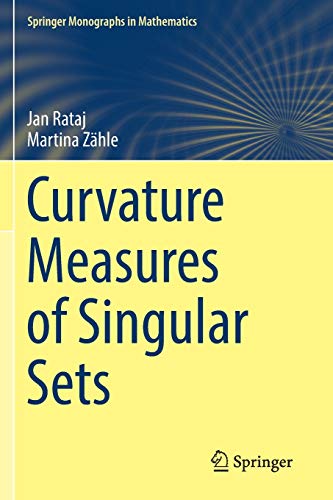 Curvature Measures of Singular Sets (Springer Monographs in Mathematics)
