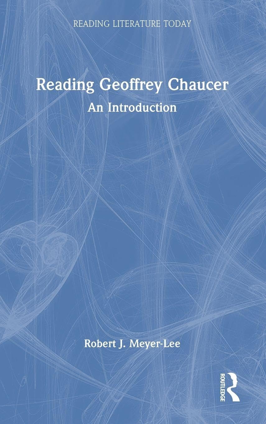 Reading Geoffrey Chaucer: An Introduction (Reading Literature Today)