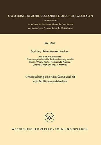 Untersuchung über die Genauigkeit von Multimomentstudien (Forschungsberichte des Landes Nordrhein-Westfalen, 1301, Band 1301)