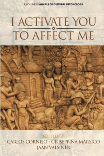 I Activate You To Affect Me (Annals of Cultural Psychology)