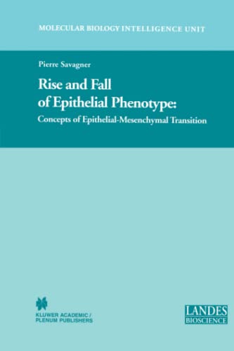 Rise and Fall of Epithelial Phenotype: Concepts of Epithelial-Mesenchymal Transition (Molecular Biology Intelligence Unit)