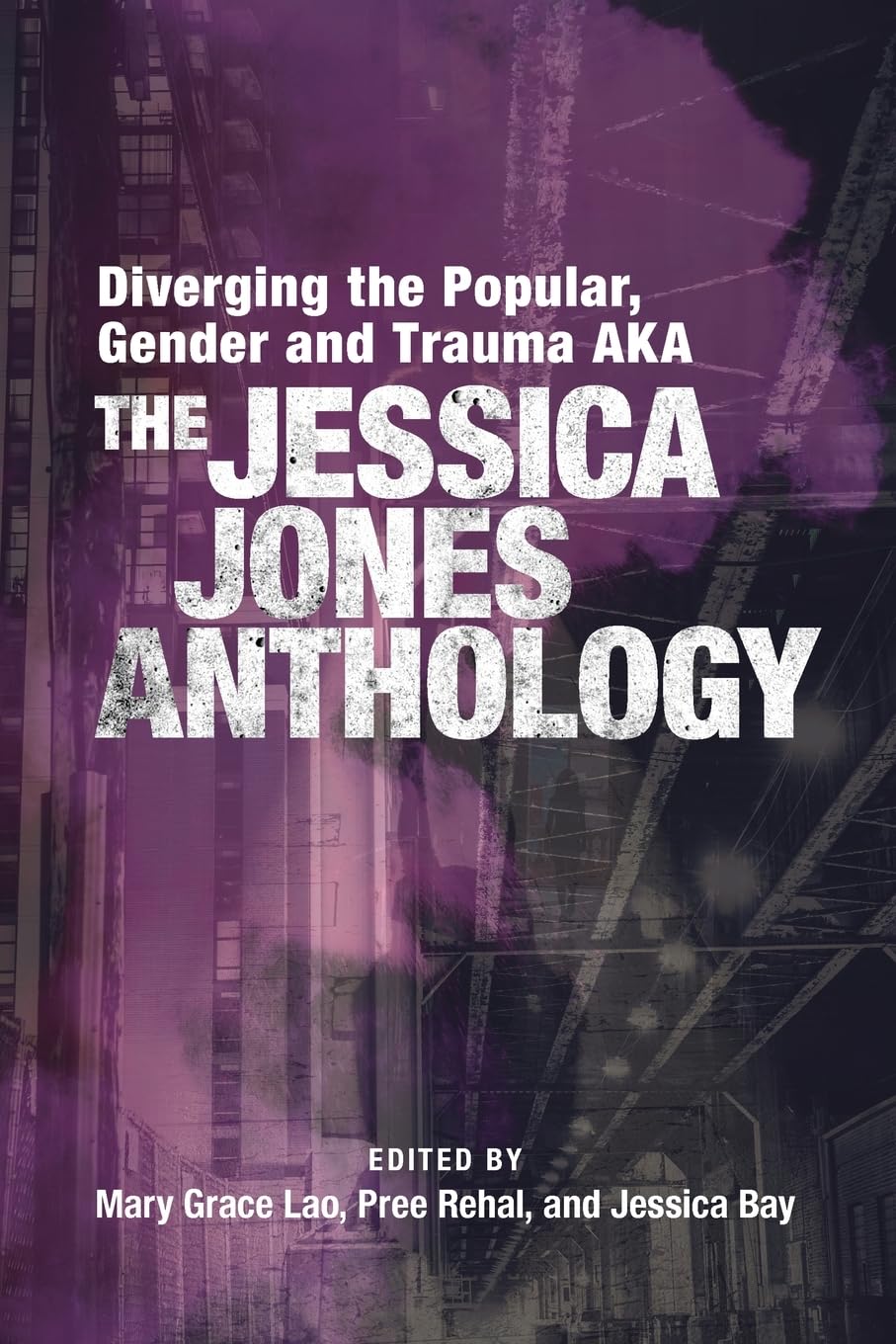 Diverging the Popular, Gender and Trauma Aka the Jessica Jones Anthology
