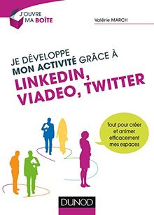 Je développe mon activité grâce à LinkedIn, Viadeo, Twitter