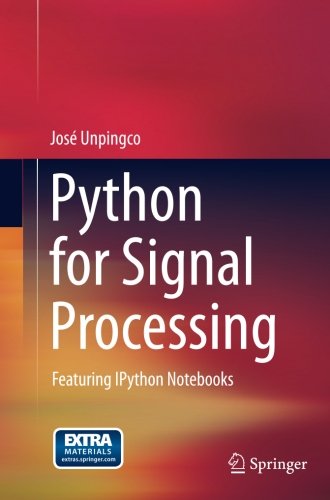 Python for Signal Processing: Featuring IPython Notebooks
