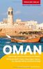 TRESCHER Reiseführer Oman: Unterwegs zwischen Muscat und Salalah - Mit Jebel Shams, Nizwa, Sur, Wahiba und Rub al-Khali