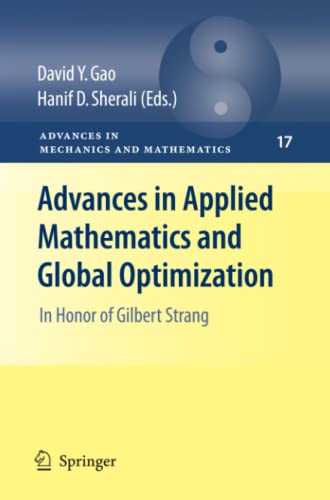 Advances in Applied Mathematics and Global Optimization: In Honor of Gilbert Strang (Advances in Mechanics and Mathematics, Band 17)