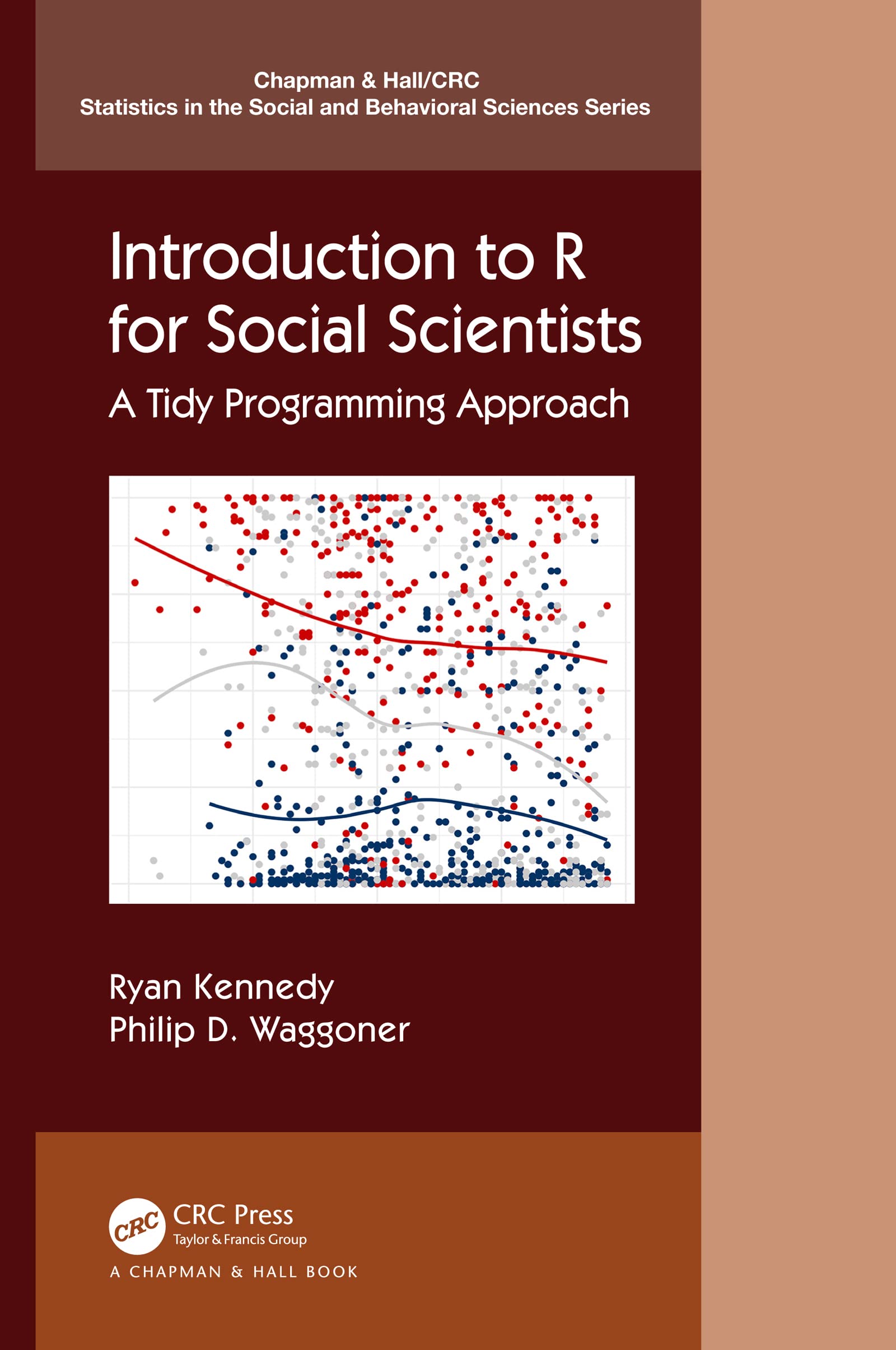 Introduction to R for Social Scientists: A Tidy Programming Approach (Chapman & Hall/Crc Statistics in the Social and Behavioral Sciences)