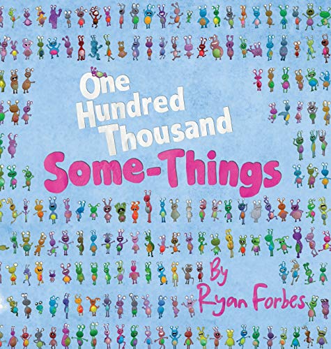 One Hundred Thousand Some-Things