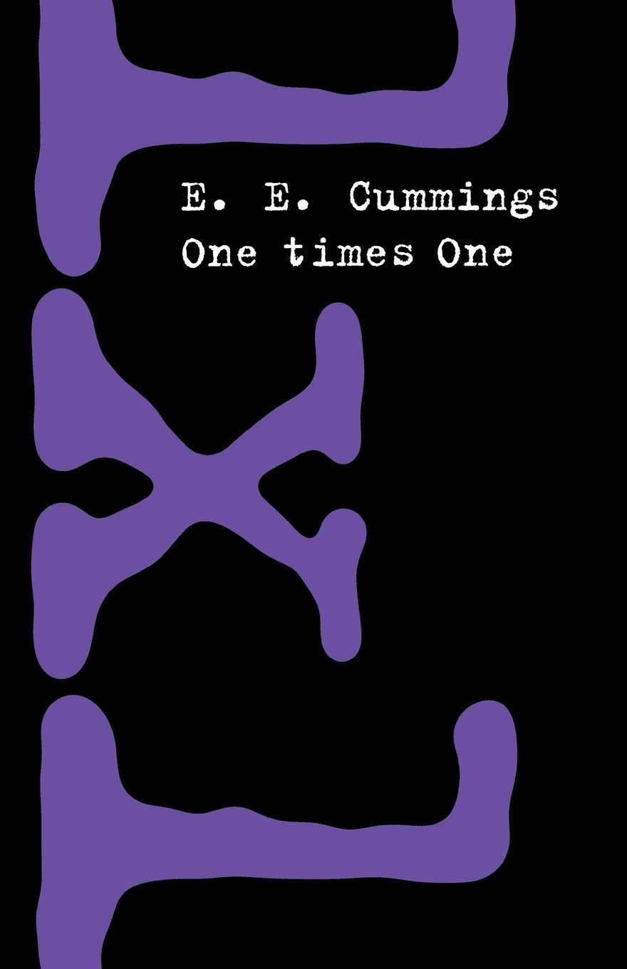 Cummings, E. E. One Times One