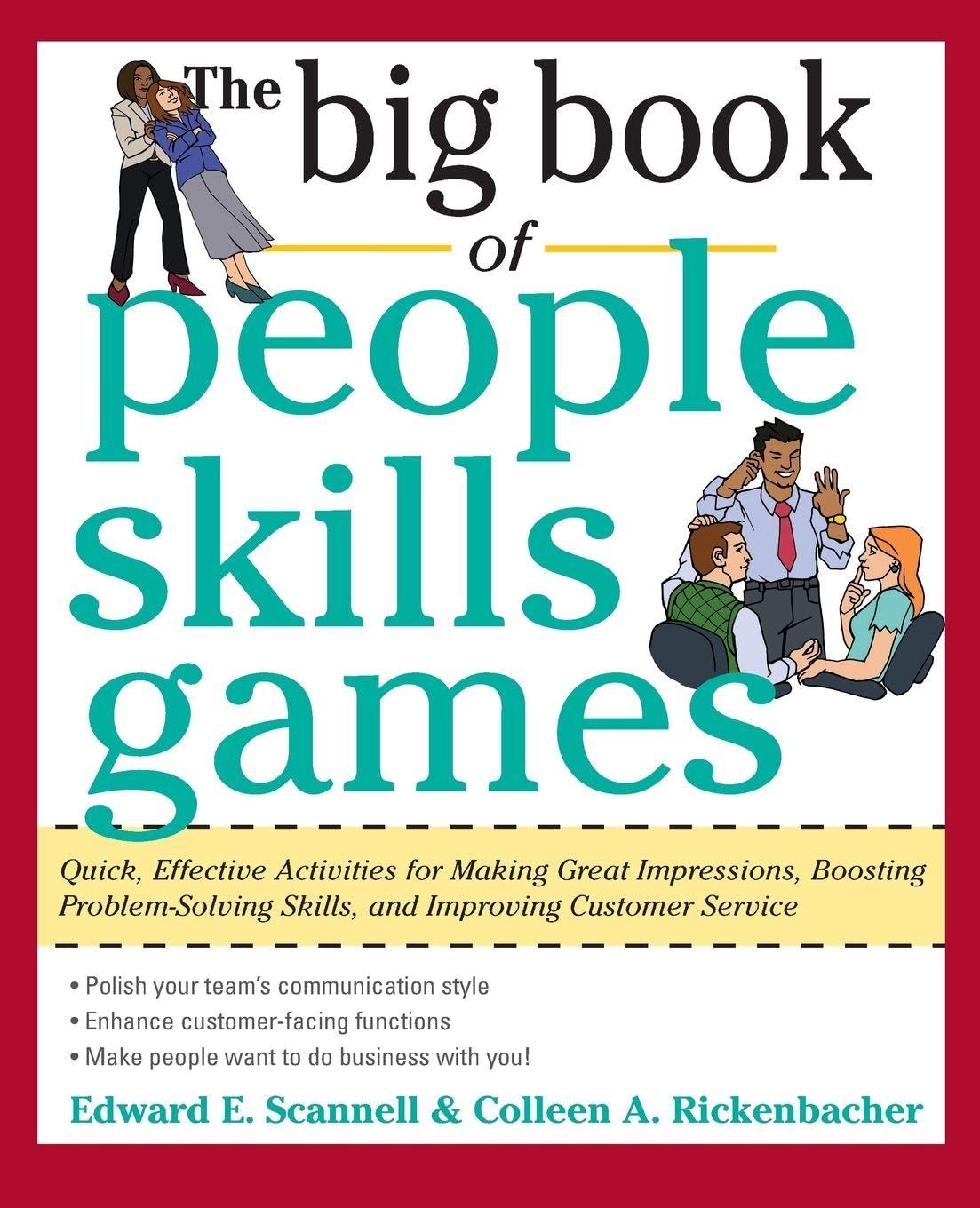 The Big Book of People Skills Games: Quick, Effective Activities for Making Great Impressions, Boosting Problem-Solving Skills and Improving Customer ... Customer (Big Book Of... (McGraw-Hill))