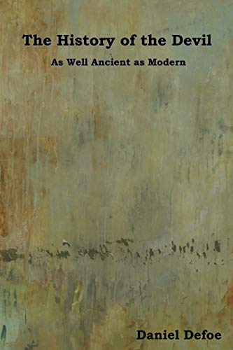 The History of the Devil: As Well Ancient as Modern