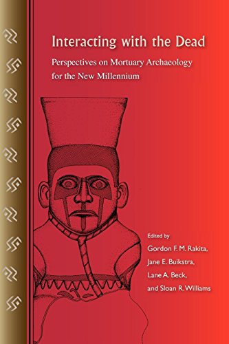 Interacting with the Dead: Perspectives on Mortuary Archaeology for the New Millennium