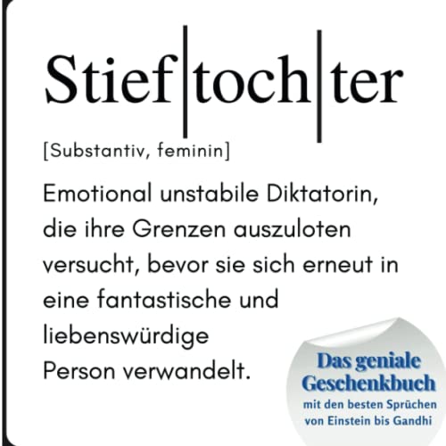Stieftochter: Das geniale Geschenkbuch mit den besten Sprüchen von Einstein bis Gandhi