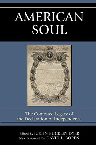 American Soul: The Contested Legacy of the Declaration of Independence