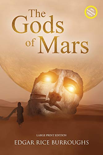 The Gods of Mars (Annotated, Large Print) (Sastrugi Press Classics Large Print)