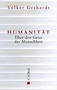 Humanität: Über den Geist der Menschheit