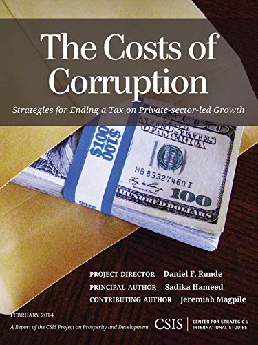 The Costs of Corruption: Strategies for Ending a Tax on Private-sector Growth (CSIS Reports)