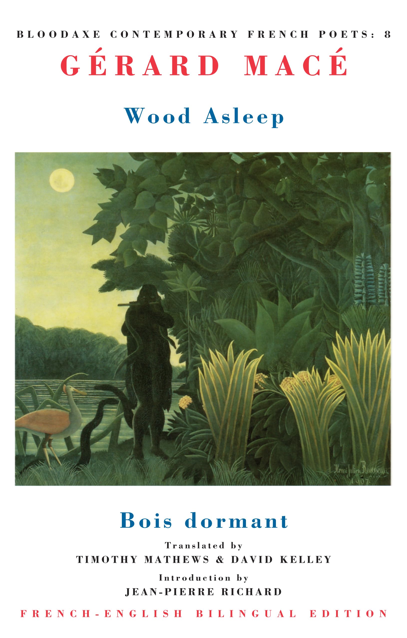 Wood Asleep: Bois Dormant (Bloodaxe Contemporary French Poets, Band 8)