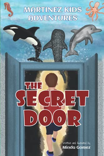 The Secret Door (Martinez Kids Adventures, Band 1)