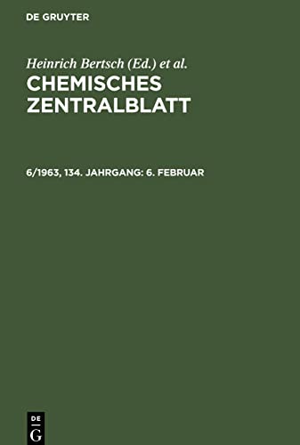 Chemisches Zentralblatt, 6/1963, 134. Jahrgang, 6. Februar