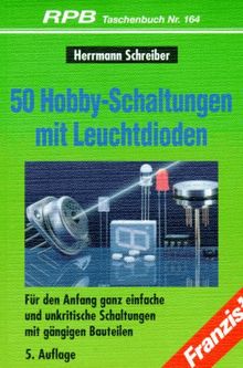 Fünfzig Hobby- Schaltungen mit Leuchtdioden