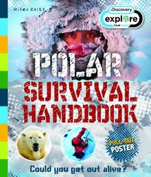 Explore Your World: Polar Survival Handbook