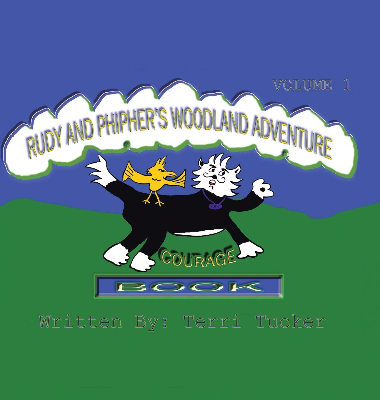 Rudy and Phipher's Woodland Adventure: Courage-Vol. 1