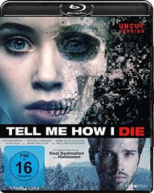 Tell Me How I Die - Uncut [Blu-ray]