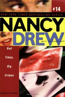 Bad Times, Big Crimes (Volume 14) (Nancy Drew (All New) Girl Detective, Band 14)