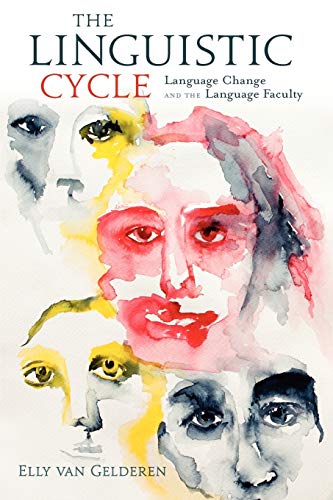 The Linguistic Cycle: Language Change and the Language Faculty