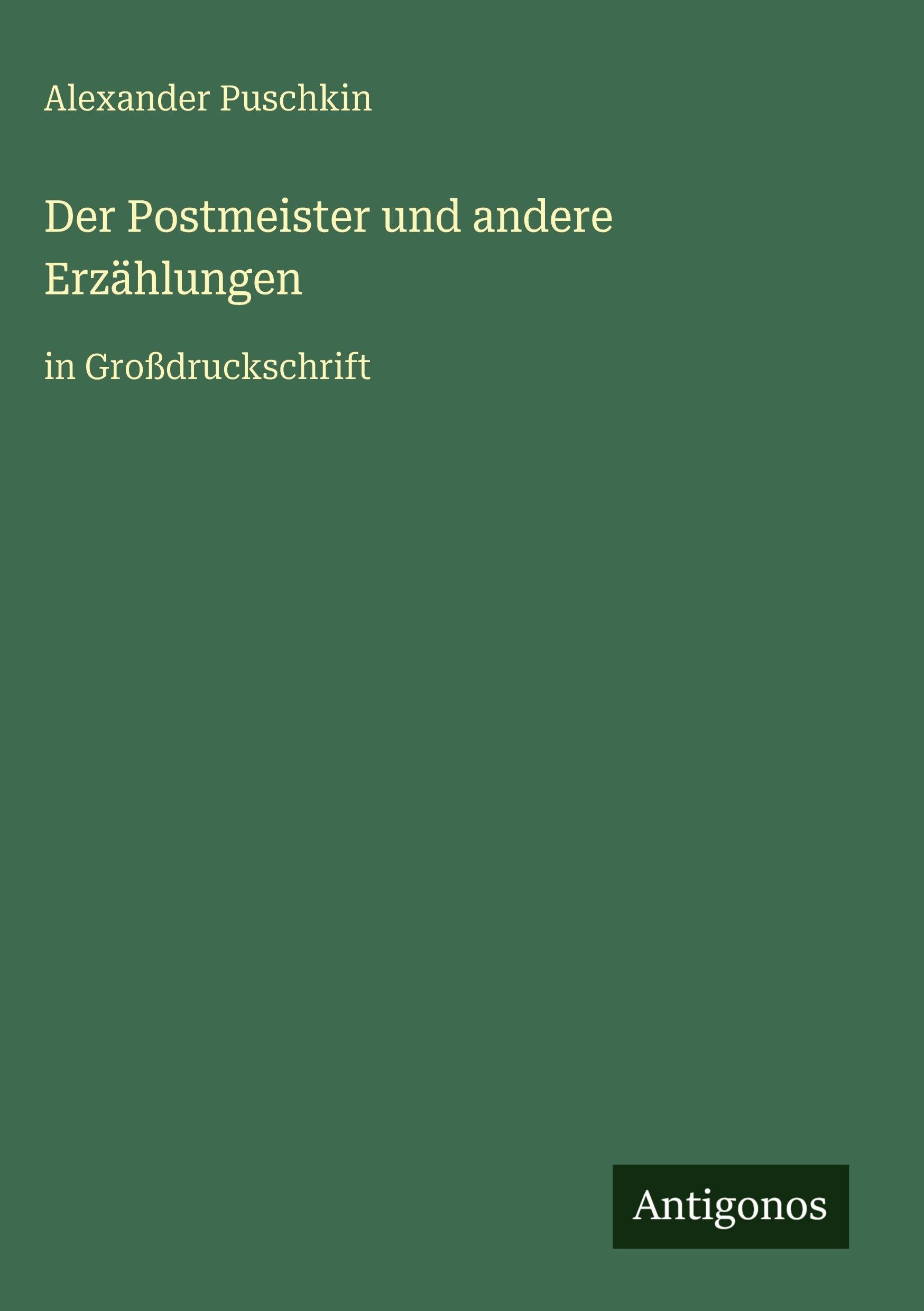 Der Postmeister und andere Erzählungen: in Großdruckschrift