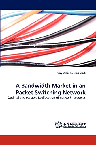 A Bandwidth Market in an Packet Switching Network: Optimal and scalable Reallocation of network resources