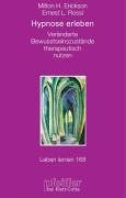 Hypnose erleben. Veränderte Bewusstseinszustände therapeutisch nutzen (Leben Lernen 168)