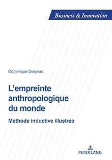 L'empreinte anthropologique du monde : méthode inductive illustrée
