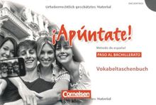 ¡Apúntate! - Allgemeine Ausgabe: Paso al bachillerato - Vokabeltaschenbuch