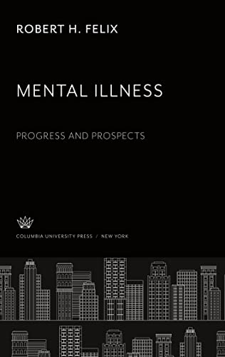 Mental Illness. Progress and Prospects