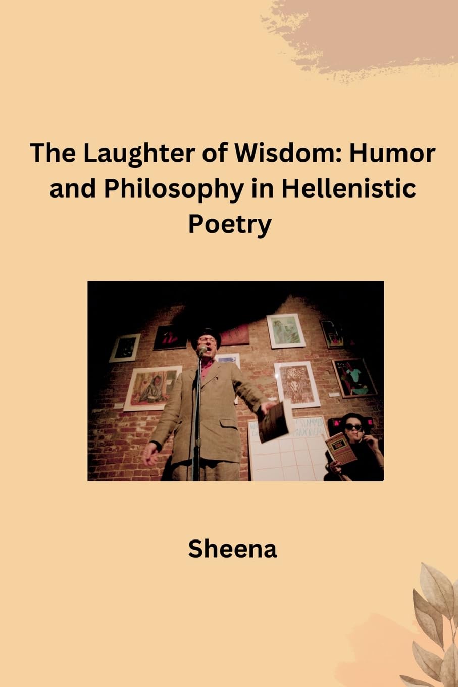 The Laughter of Wisdom: Humor and Philosophy in Hellenistic Poetry: DE