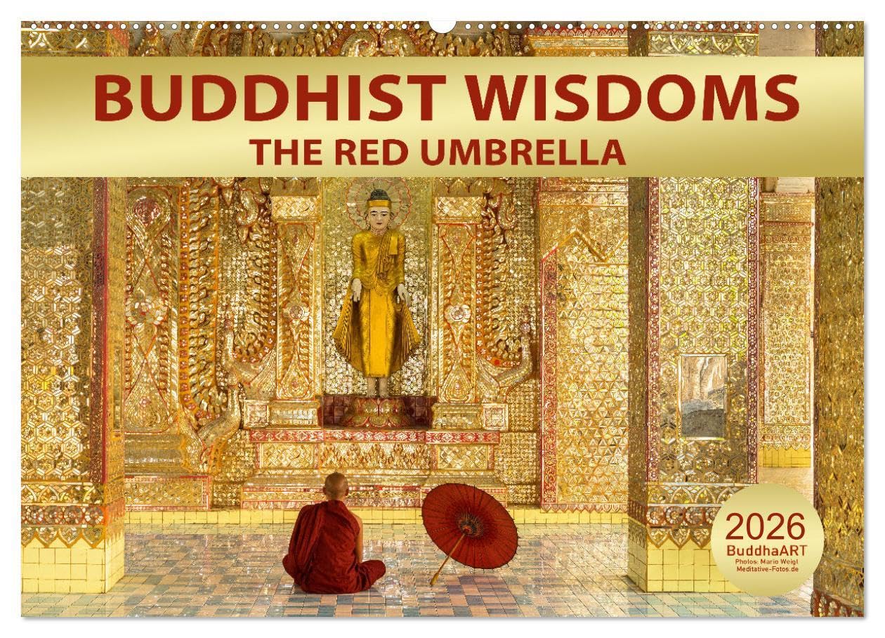 BUDDHIST WISDOMS - THE RED UMBRELLA (Wall Calendar 2026 DIN A2 landscape), CALVENDO 12 Month Wall Calendar: Words of Buddha