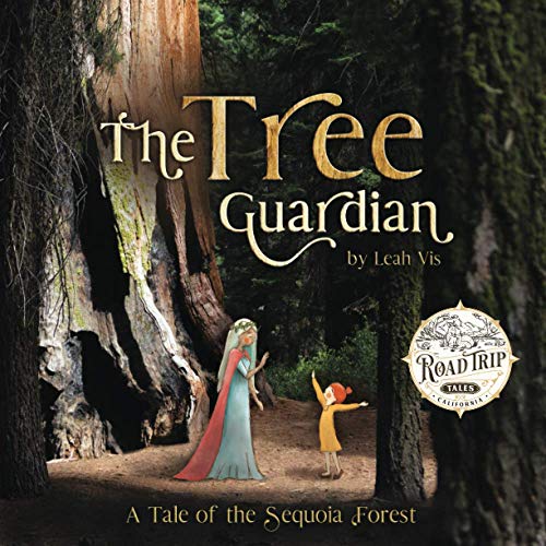 The Tree Guardian: A Tale of the Sequoia Forest (Road Trip Tales, Band 1)