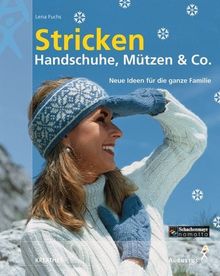 Stricken, Handschuhe, Mützen & Co.