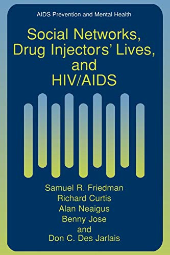 Social Networks, Drug Injectors' Lives, and Hiv/Aids (Aids Prevention and Mental Health)