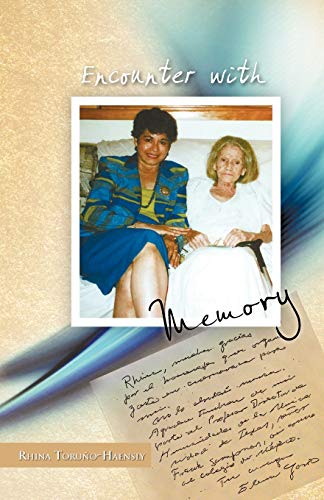 Encounter with Memory: Elena Garro Tells her Life to Rhina Toruño: Elena Garro Tells Her Life to Rhina Toru O