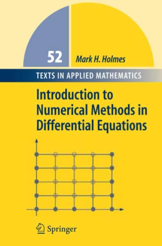 Introduction to Numerical Methods in Differential Equations (Texts in Applied Mathematics, Band 52)