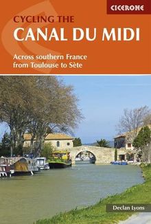 Cycling the Canal du Midi: Across Southern France from Toulouse to Ste