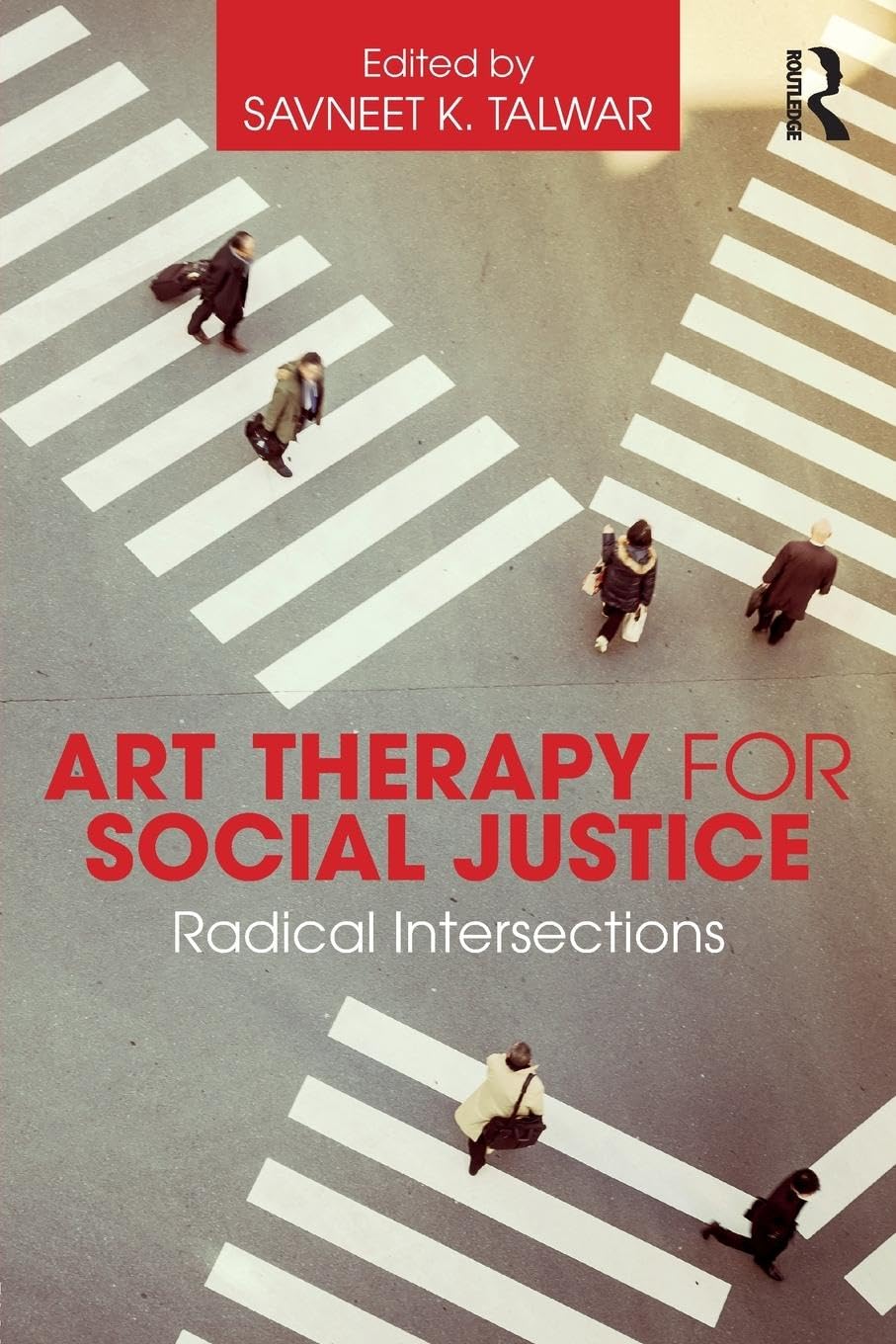 Art Therapy for Social Justice: Radical Intersections